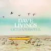 Dave Livings - Ocean's Swell
